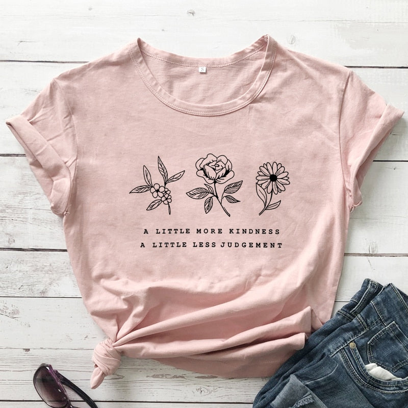 A Little More Kindness A Little Less Judgement T-Shirts