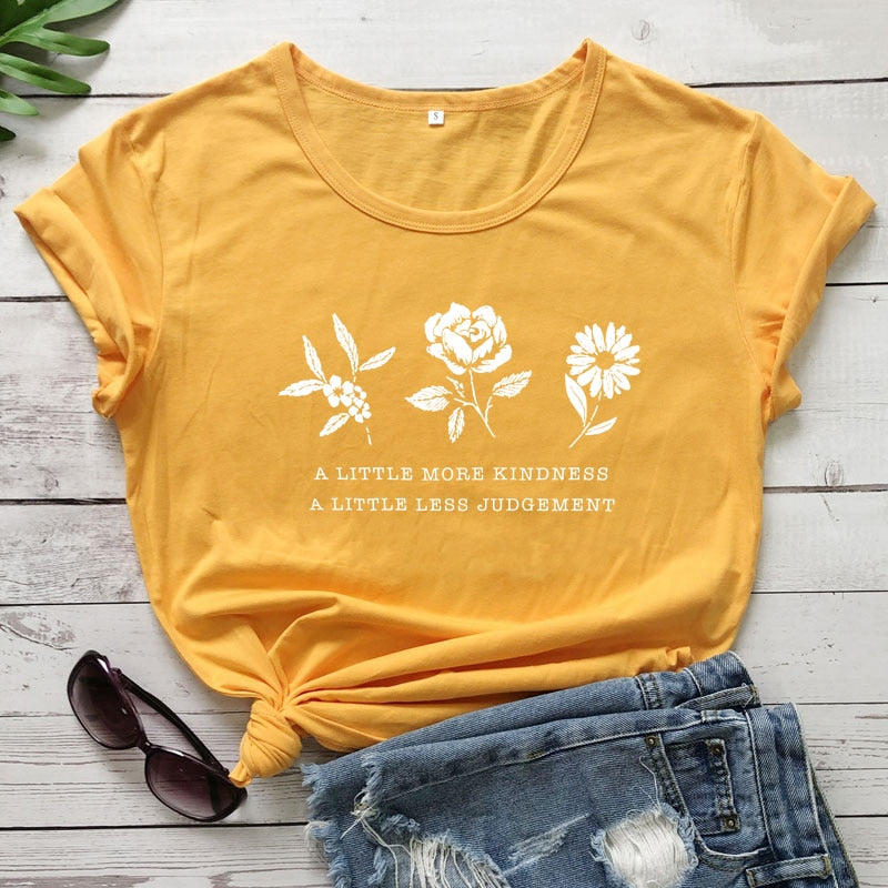 A Little More Kindness A Little Less Judgement T-Shirts