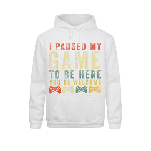 I Paused My Game To Be Here Retro Gamer Hoodie