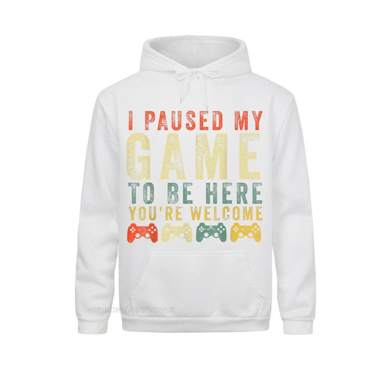 I Paused My Game To Be Here Retro Gamer Hoodie