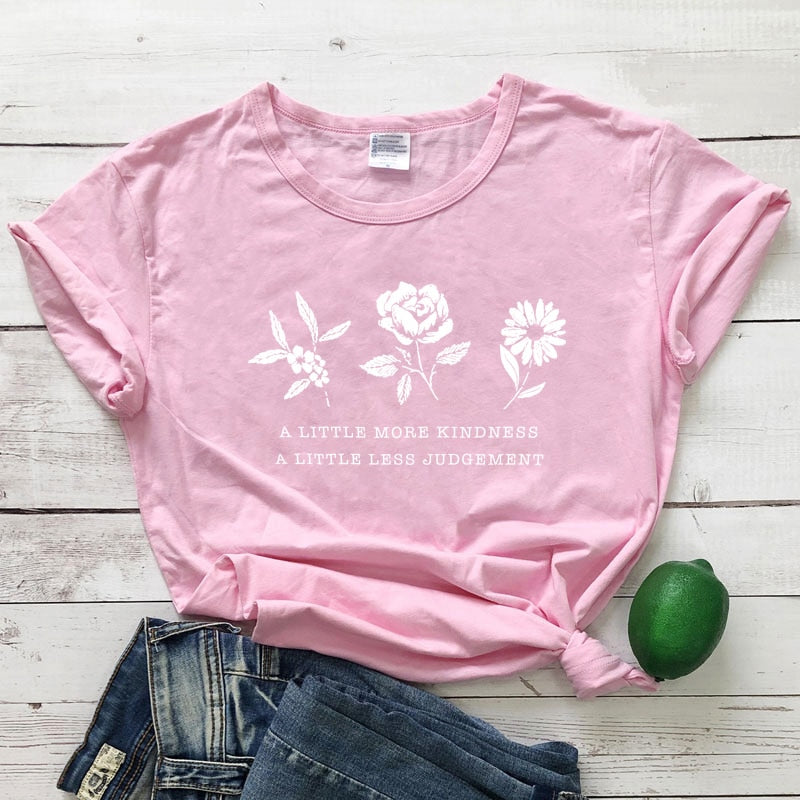 A Little More Kindness A Little Less Judgement T-Shirts