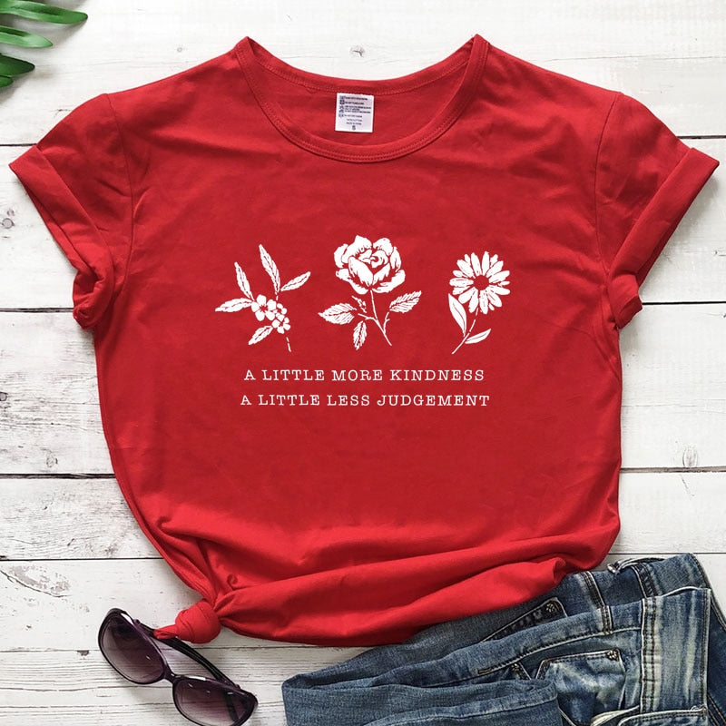 A Little More Kindness A Little Less Judgement T-Shirts