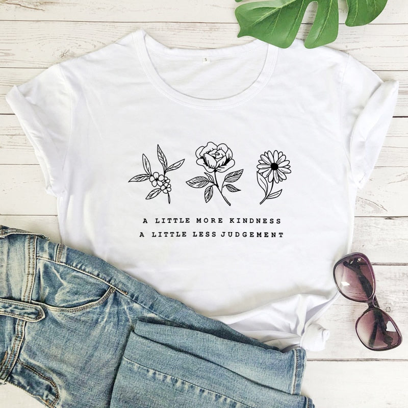 A Little More Kindness A Little Less Judgement T-Shirts