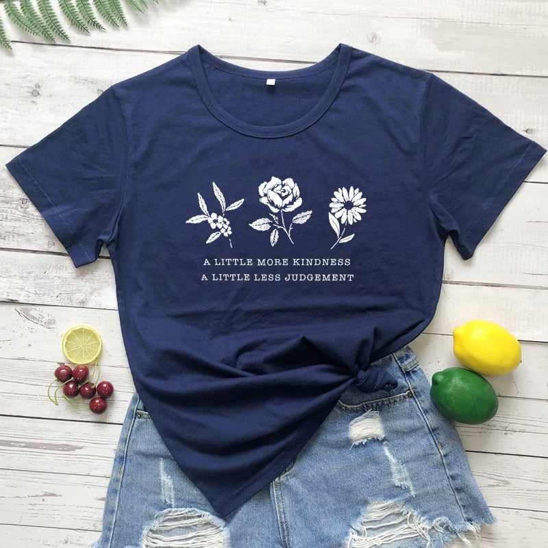 A Little More Kindness A Little Less Judgement T-Shirts