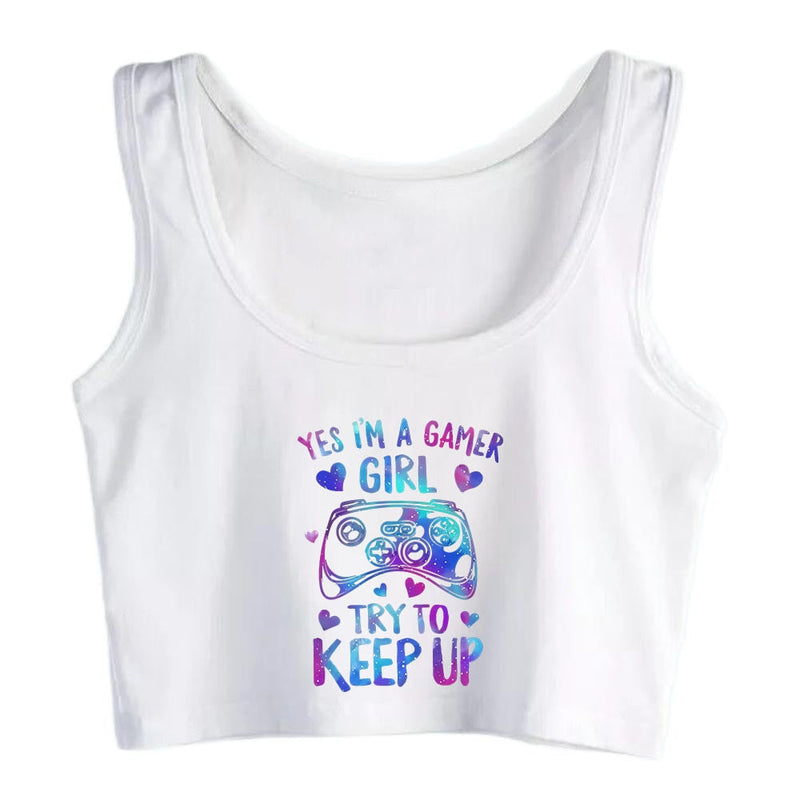 "Yes I'm A Gamer Girl, Try To Keep Up" Sexy Slim Crop Top