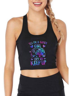 "Yes I'm A Gamer Girl, Try To Keep Up" Sexy Slim Crop Top